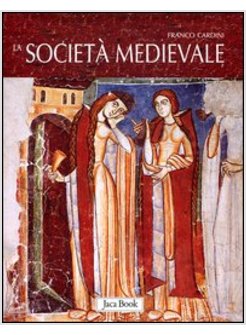 LA SOCIETA' MEDIEVALE 