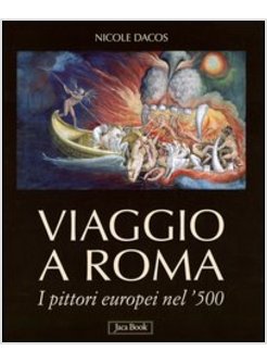 VIAGGIO A ROMA. I PITTORI EUROPEI NEL '500