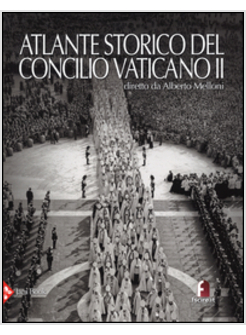 ATLANTE STORICO DEL CONCILIO VATICANO II