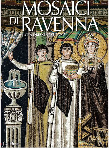 I MOSAICI DI RAVENNA