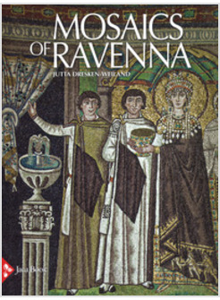 MOSAICS OF RAVENNA. EDIZ. A COLORI
