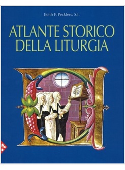 ATLANTE STORICO DELLA LITURGIA