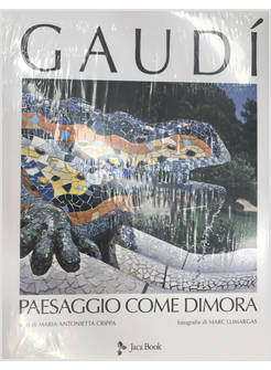 GAUDI' PAESAGGIO COME DIMORA