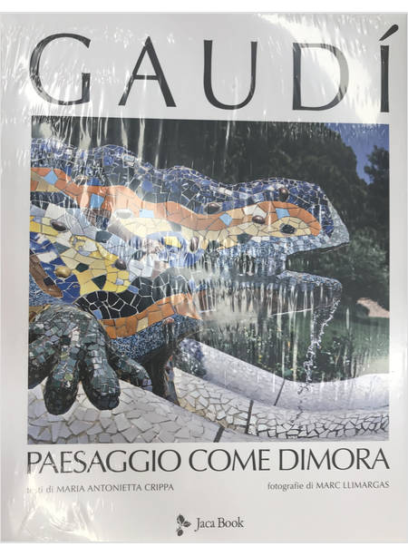 GAUDI' PAESAGGIO COME DIMORA