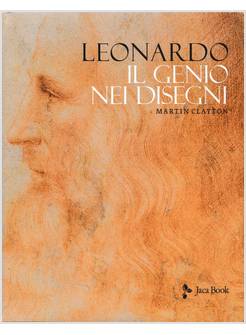 LEONARDO. IL GENIO NEI DISEGNI