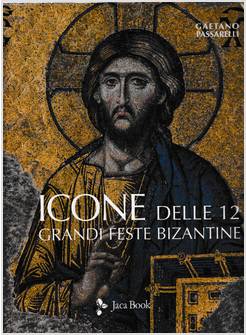 ICONE DELLE DODICI GRANDI FESTE BIZANTINE