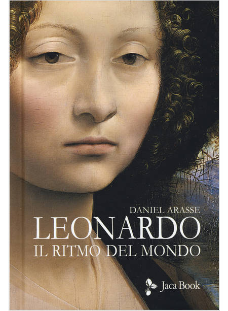 LEONARDO. IL RITMO DEL MONDO. EDIZ. ILLUSTRATA