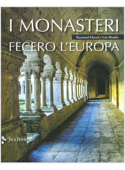 I MONASTERI FECERO L'EUROPA