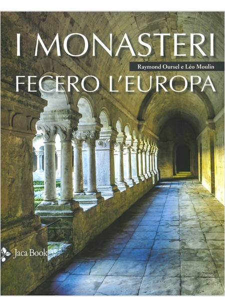 I MONASTERI FECERO L'EUROPA