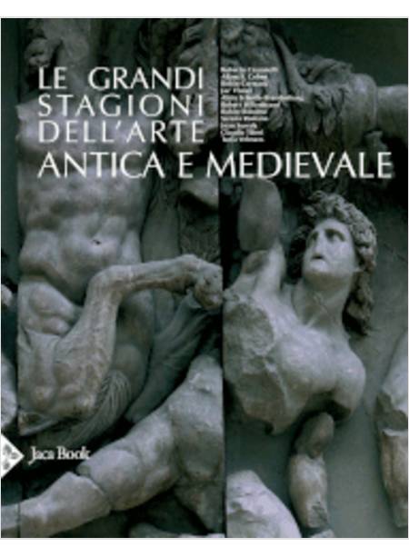 LE GRANDI STAGIONI DELL'ARTE ANTICA E MEDIEVALE