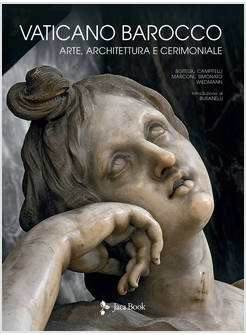 VATICANO BAROCCO. ARTE, ARCHITETTURA E CERIMONIALE. EDIZ. ILLUSTRATA