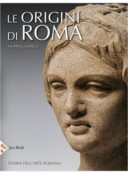 LE ORIGINI DI ROMA STORIA DELL'ARTE ROMANA