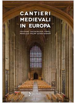 CANTIERI MEDIEVALI IN EUROPA