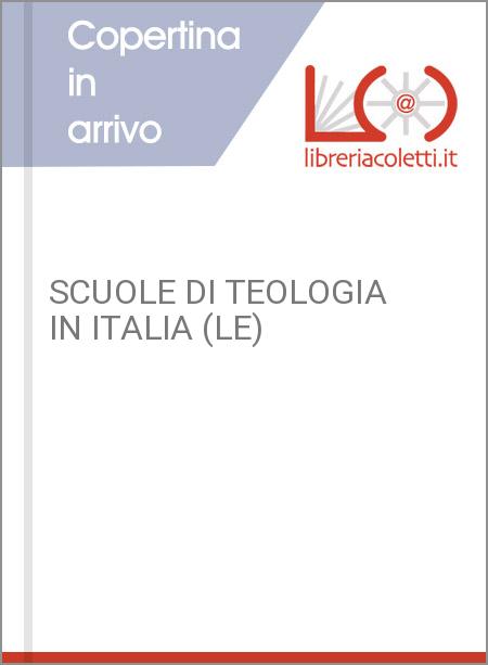 SCUOLE DI TEOLOGIA IN ITALIA (LE)