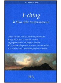 I-CHING - IL LIBRO DELLE TRASFORMAZIONI