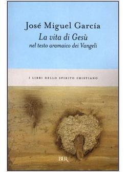 VITA DI GESU' NEL TESTO ARAMAICO DEI VANGELI