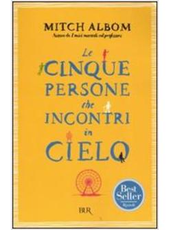 CINQUE PERSONE CHE INCONTRI IN CIELO (LE)