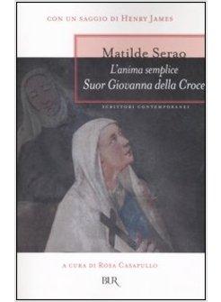 L'ANIMA SEMPLICE SUOR GIOVANNA DELLA CROCE