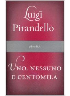 UNO NESSUNO E CENTOMILA