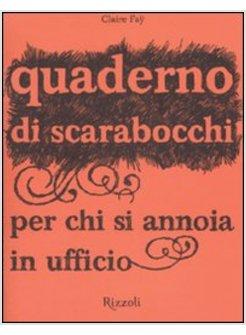 QUADERNO DI SCARABOCCHI PER CHI SI ANNOIA IN UFFICIO