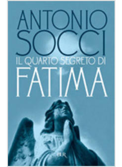 IL QUARTO SEGRETO DI FATIMA 