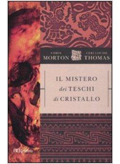 MISTERO DEI TESCHI DI CRISTALLO (IL)