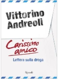 CARISSIMO AMICO LETTERA SULLA DROGA