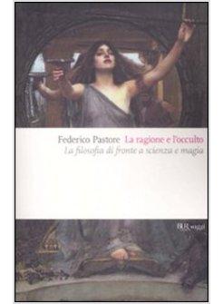 RAGIONE E L'OCCULTO (LA)