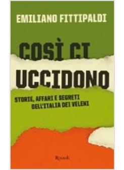 COSI' CI UCCIDONO