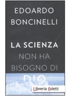 LA SCIENZA NON HA BISOGNO DI DIO