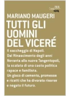 TUTTI GLI UOMINI DEL VICERE'