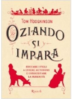 OZIANDO SI IMPARA EDUCARE I FIGLI AD ESSERE AUTONOMI E CONQUISTARE LA SERENITA'