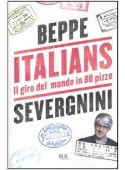 ITALIANS IL GIRO DEL MONDO IN 80 PIZZE