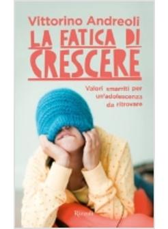LA FATICA DI CRESCERE 