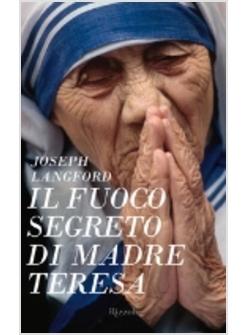 FUOCO SEGRETO DI MADRE TERESA