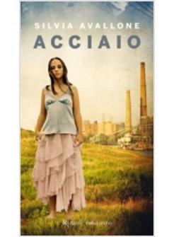 ACCIAIO ( PREMIO STREGA 2010)