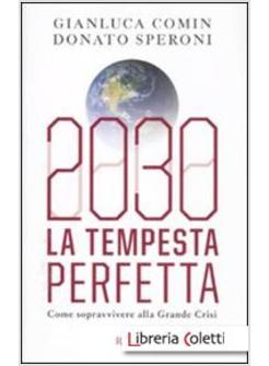 2030 LA TEMPESTA PERFETTA CPOME SOPRAVVIVERE ALLA GRANDE CRISI