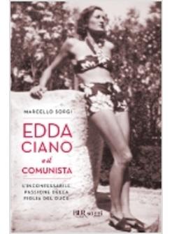 EDDA CIANO E IL COMUNISTA
