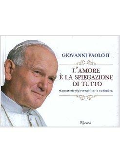 L'AMORE E' LA SPIEGAZIONE DI TUTTO