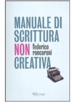 MANUALE DI SCRITTURA NON CREATIVA