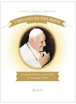 I MESSAGGI DEL PAPA BUONO