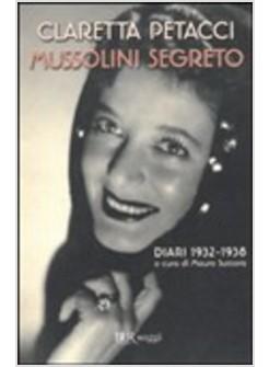 MUSSOLINI SEGRETO DIARI 1932-1938
