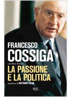 PASSIONE E LA POLITICA (LA)