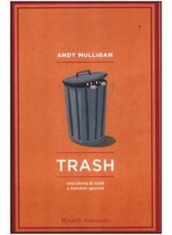 TRASH. UNA STORIA DI SOLDI E BAMBINI SPORCHI