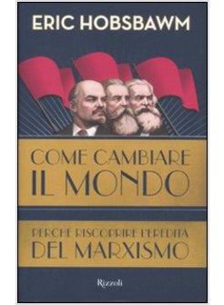 COME CAMBIARE IL MONDO