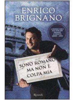 SONO ROMANO MA NON E' COLPA MIA
