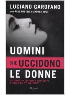 UOMINI CHE UCCIDONO LE DONNE