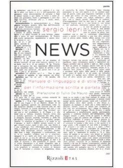 NEWS MANUALE DI LINGUAGGIO E DI STILE PER L'INFORMAZIONE SCRITTA E PARLATA