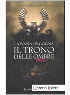 IL TRONO DELLE OMBRE. LE CRONACHE DELLA CORONA NERA VOL. 1