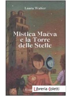 MISTICA MAEVA E LA TORRE DELLE STELLE